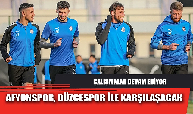 AFYONSPOR, DÜZCESPOR İLE KARŞILAŞACAK