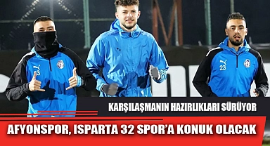 AFYONSPOR, ISPARTA 32 SPOR’A KONUK OLACAK