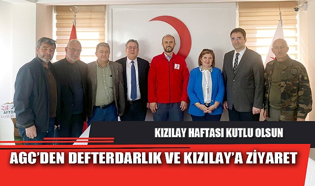 AGC’DEN DEFTERDARLIK VE KIZILAY’A ZİYARET