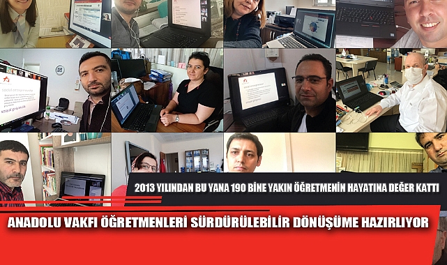 ANADOLU VAKFI ÖĞRETMENLERİ SÜRDÜRÜLEBİLİR DÖNÜŞÜME HAZIRLIYOR