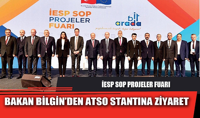 BAKAN BİLGİN’DEN ATSO STANTINA ZİYARET
