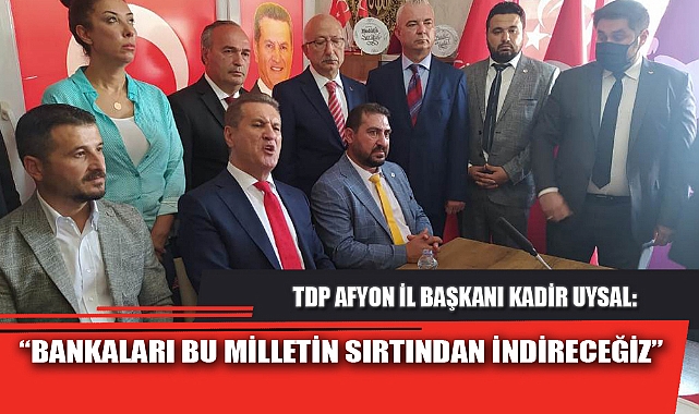 “BANKALARI BU MİLLETİN SIRTINDAN İNDİRECEĞİZ”