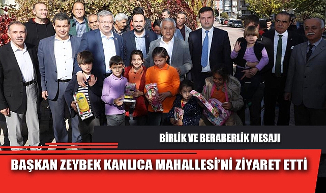 BAŞKAN ZEYBEK KANLICA MAHALLESİ’Nİ ZİYARET ETTİ