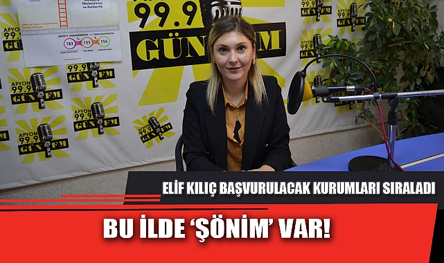 BU İLDE ‘ŞÖNİM’ VAR!
