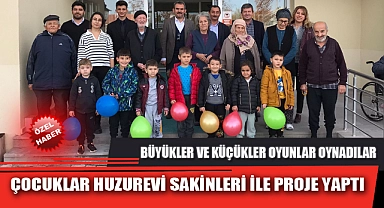 ÇOCUKLAR HUZUREVİ SAKİNLERİ İLE PROJE YAPTI