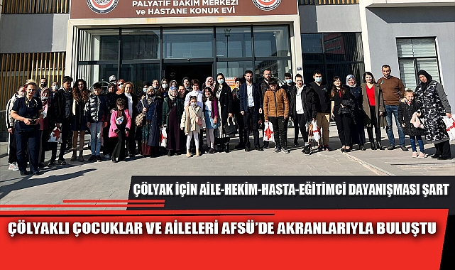 ÇÖLYAKLI ÇOCUKLAR VE AİLELERİ AFSÜ’DE AKRANLARIYLA BULUŞTU
