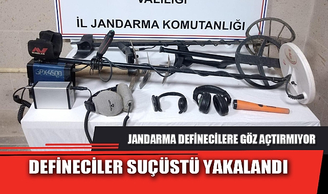 DEFİNECİLER SUÇÜSTÜ YAKALANDI