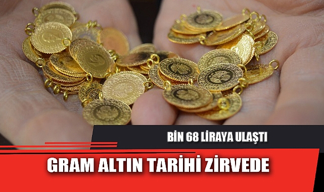GRAM ALTIN TARİHİ ZİRVEDE