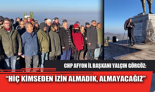 “HİÇ KİMSEDEN İZİN ALMADIK, ALMAYACAĞIZ”