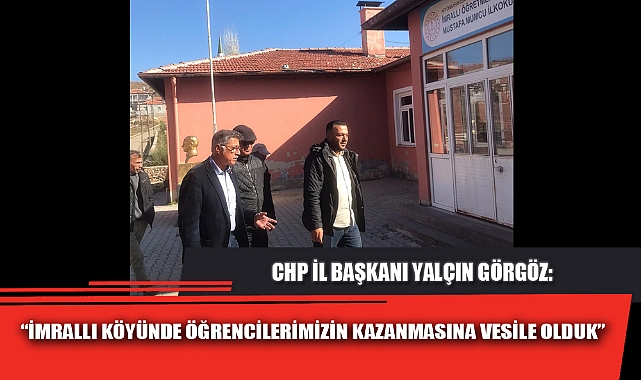 “İMRALLI KÖYÜNDE ÖĞRENCİLERİMİZİN KAZANMASINA VESİLE OLDUK”