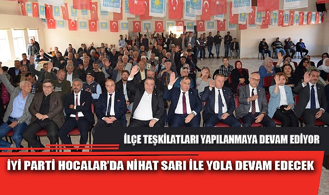 İYİ PARTİ HOCALAR’DA NİHAT SARI İLE YOLA DEVAM EDECEK