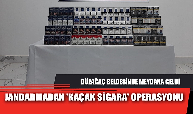 JANDARMADAN 'KAÇAK SİGARA' OPERASYONU