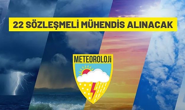 METEOROLOJİ GENEL MÜDÜRLÜĞÜ 22 SÖZLEŞMELİ MÜHENDİS ALACAK