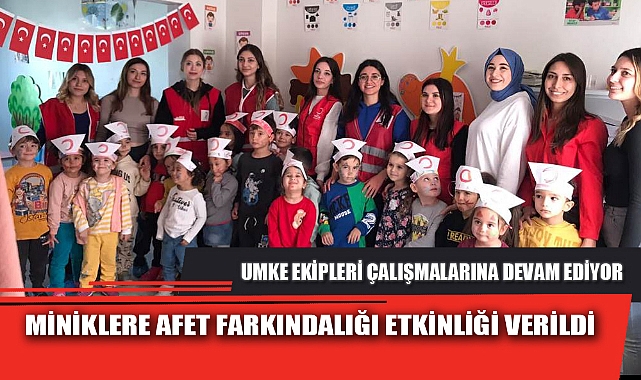 MİNİKLERE AFET FARKINDALIĞI ETKİNLİĞİ VERİLDİ