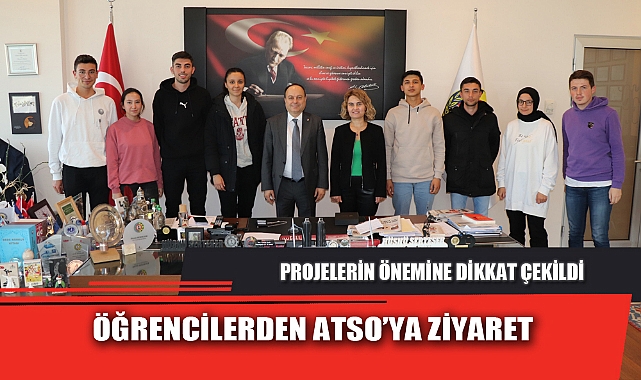 ÖĞRENCİLERDEN ATSO’YA ZİYARET