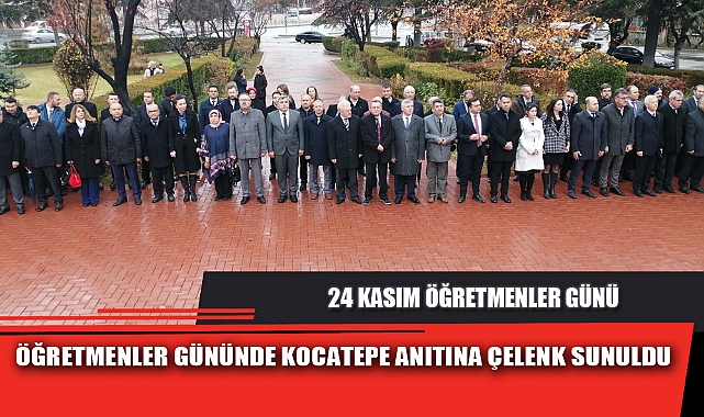 ÖĞRETMENLER GÜNÜNDE KOCATEPE ANITINA ÇELENK SUNULDU