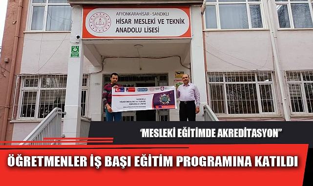 ÖĞRETMENLER İŞ BAŞI EĞİTİM PROGRAMINA KATILDI