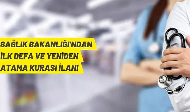 SAĞLIK BAKANLIĞI, 2022 YILI 4. DÖNEM İLK DEFA VE YENİDEN ATAMA KURASI İLANI