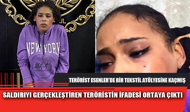 SALDIRIYI GERÇEKLEŞTİREN TERÖRİSTİN İFADESİ ORTAYA ÇIKTI
