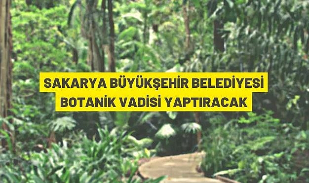 SBB SAKARYA BOTANİK VADİSİ YAPIM İHALESİ