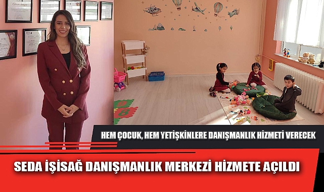SEDA İŞİSAĞ DANIŞMANLIK MERKEZİ HİZMETE AÇILDI