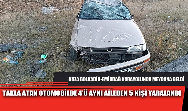 TAKLA ATAN OTOMOBİLDE 4’Ü AYNI AİLEDEN 5 KİŞİ YARALANDI
