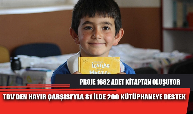TDV’DEN HAYIR ÇARŞISI’YLA 81 İLDE 200 KÜTÜPHANEYE DESTEK