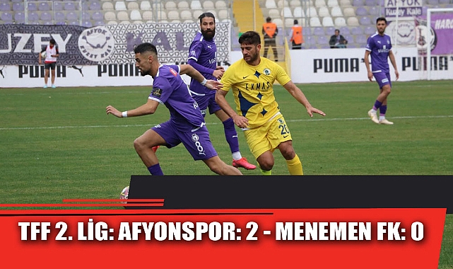 TFF 2. LİG: AFYONSPOR: 2 - MENEMEN FK: 0