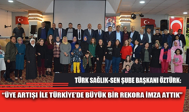 “ÜYE ARTIŞI İLE TÜRKİYE’DE BÜYÜK BİR REKORA İMZA ATTIK”