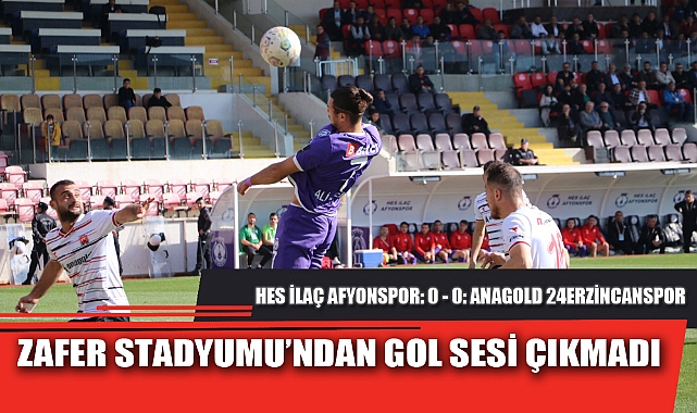 ZAFER STADYUMU’NDAN GOL SESİ ÇIKMADI
