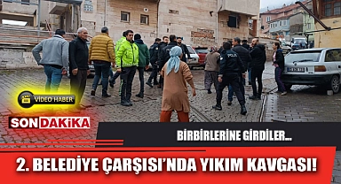 2. BELEDİYE ÇARŞISI'NDA YIKIM KAVGASI!