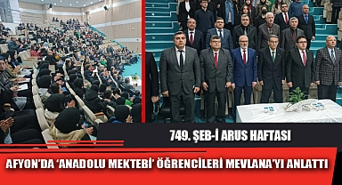 AFYON'DA 'ANADOLU MEKTEBİ' ÖĞRENCİLERİ MEVLANA'YI ANLATTI