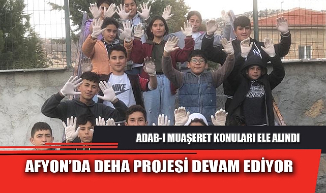 AFYON’DA DEHA PROJESİ DEVAM EDİYOR