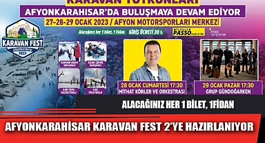 AFYONKARAHİSAR KARAVANFEST 2’YE HAZIRLANIYOR