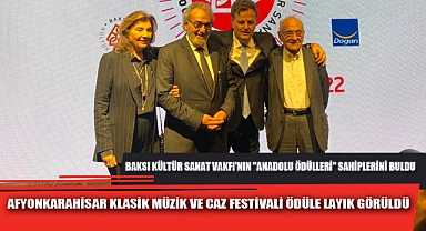 AFYONKARAHİSAR KLASİK MÜZİK VE CAZ FESTİVALİ ÖDÜLE LAYIK GÖRÜLDÜ