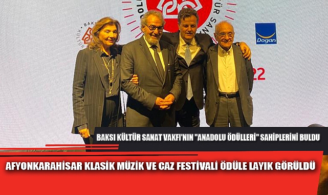 AFYONKARAHİSAR KLASİK MÜZİK VE CAZ FESTİVALİ ÖDÜLE LAYIK GÖRÜLDÜ