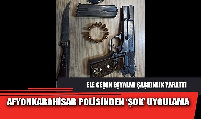 AFYONKARAHİSAR POLİSİNDEN ‘ŞOK’ UYGULAMA
