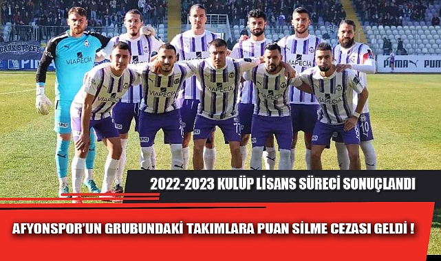 AFYONSPOR’UN GRUBUNDAKİ TAKIMLARA PUAN SİLME CEZASI GELDİ