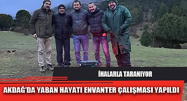 AKDAĞ’DA YABAN HAYATI ENVANTER ÇALIŞMASI YAPILDI
