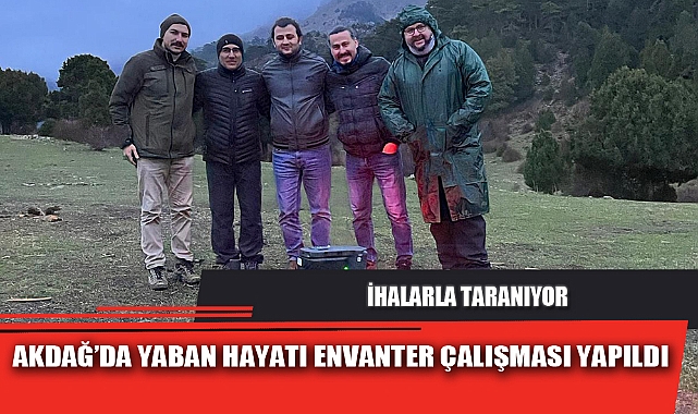 AKDAĞ’DA YABAN HAYATI ENVANTER ÇALIŞMASI YAPILDI