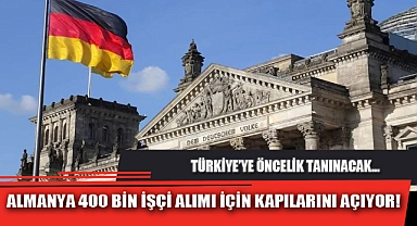 ALMANYA 400 BİN İŞÇİ ALIMI İÇİN KAPILARINI AÇIYOR!