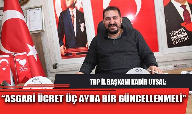 “ASGARİ ÜCRET ÜÇ AYDA BİR GÜNCELLENMELİ”