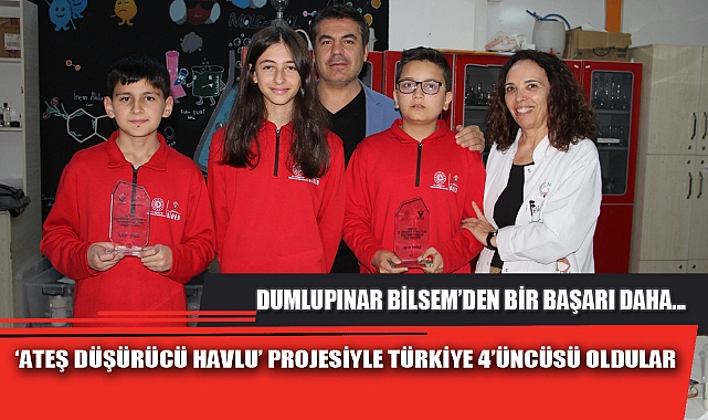 ‘ATEŞ DÜŞÜRÜCÜ HAVLU’ PROJESİYLE TÜRKİYE 4’ÜNCÜSÜ OLDULAR