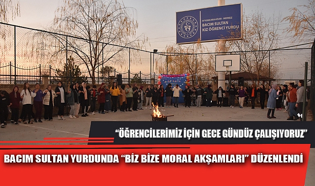 BACIM SULTAN YURDUNDA “BİZ BİZE MORAL AKŞAMLARI” DÜZENLENDİ