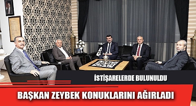 BAŞKAN ZEYBEK KONUKLARINI AĞIRLADI