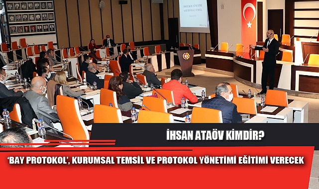 “BAY PROTOKOL”, KURUMSAL TEMSİL VE PROTOKOL YÖNETİMİ EĞİTİMİ VERECEK