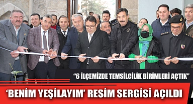 ‘BENİM YEŞİLAYIM’ RESİM SERGİSİ AÇILDI