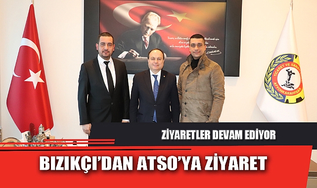 BIZIKÇI’DAN ATSO’YA ZİYARET