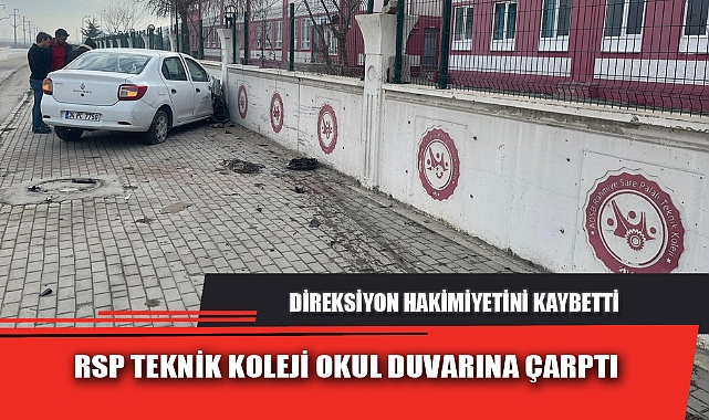 DİREKSİYON HÂKİMİYETİNİ KAYBETTİ, OKUL DUVARINA ÇARPTI