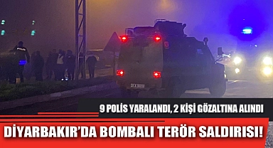 DİYARBAKIR’DA BOMBALI TERÖR SALDIRISI!